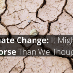 Image of cracked desert ground with a text overlay that reads, "Search Query What are you looking for? Climate Change: It Might Be Worse Than We Thought."