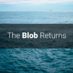 the blob returns blog graphic